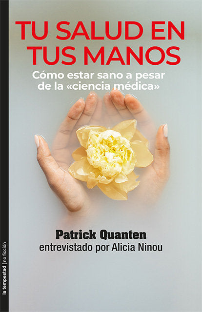 TU SALUD EN TUS MANOS, de QUANTEN, PATRICK | portada del libro
