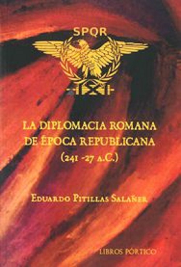 La diplomacia romana de época republicana (241-27 a.C.), de Pitillas Salañer, Eduardo | portada del libro