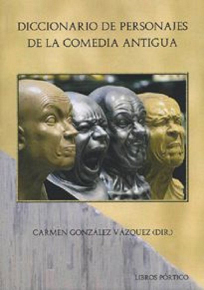 Diccionario de personajes de la comedia antigua, de González Vázquez, Carmen | portada del libro