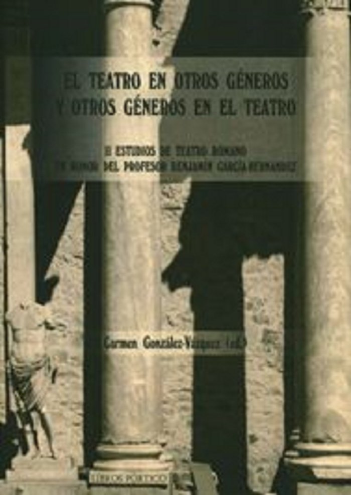 El teatro en otros géneros y otros géneros en el teatro, de González Vázquez, Carmen | portada del libro