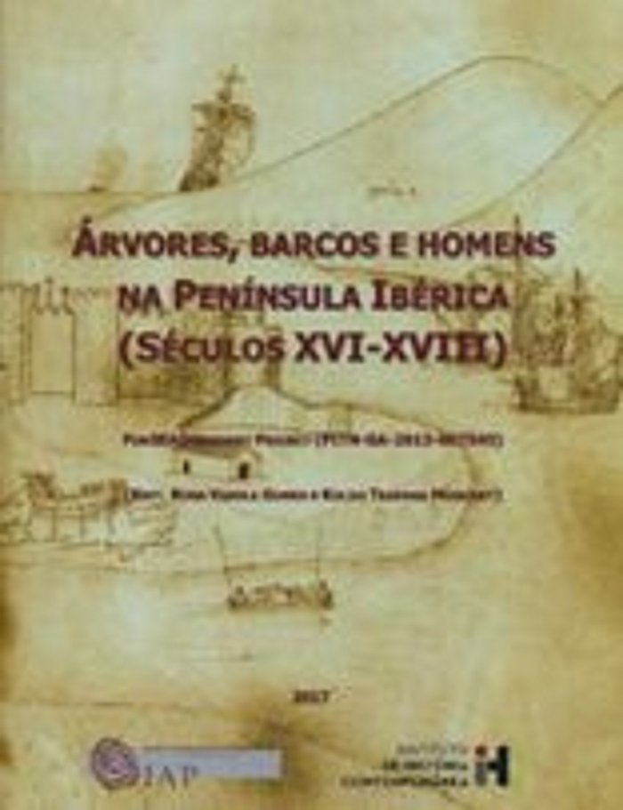 ÁRVORES, BARCOS E HOMENS NA PENÍNSULA IBÉRICA (SÉCULOS XVI-XVIII) | portada del libro