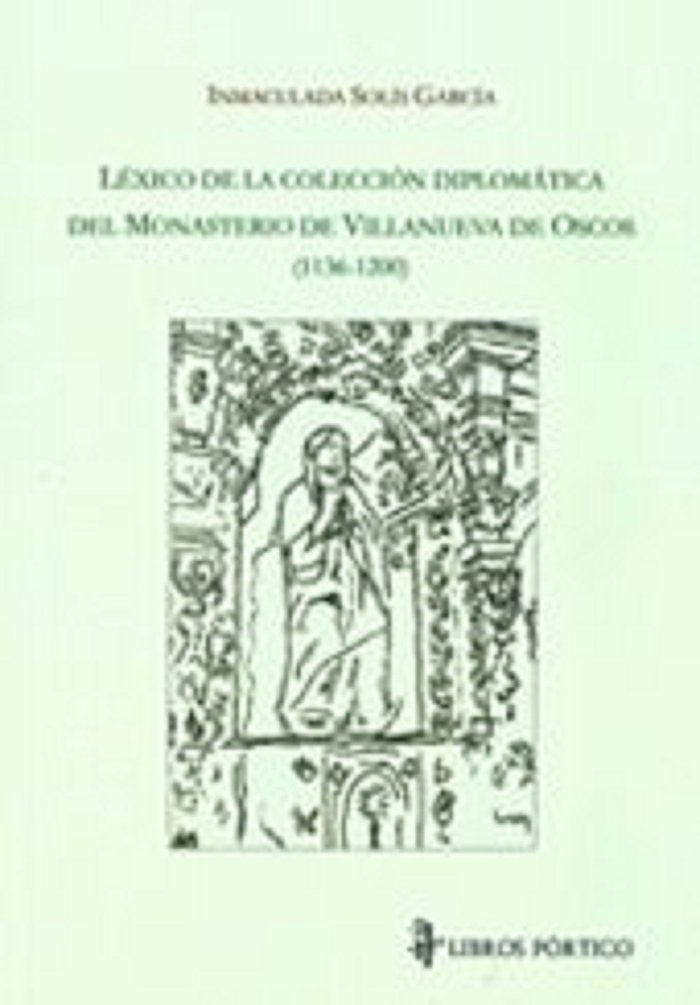 LÉXICO DE LA COLECCIÓN DIPLOMÁTICA DEL MONASTERIO DE VILLANUEVA DE OSCOS (1136-1200), de Solís García, Inmaculada | portada d