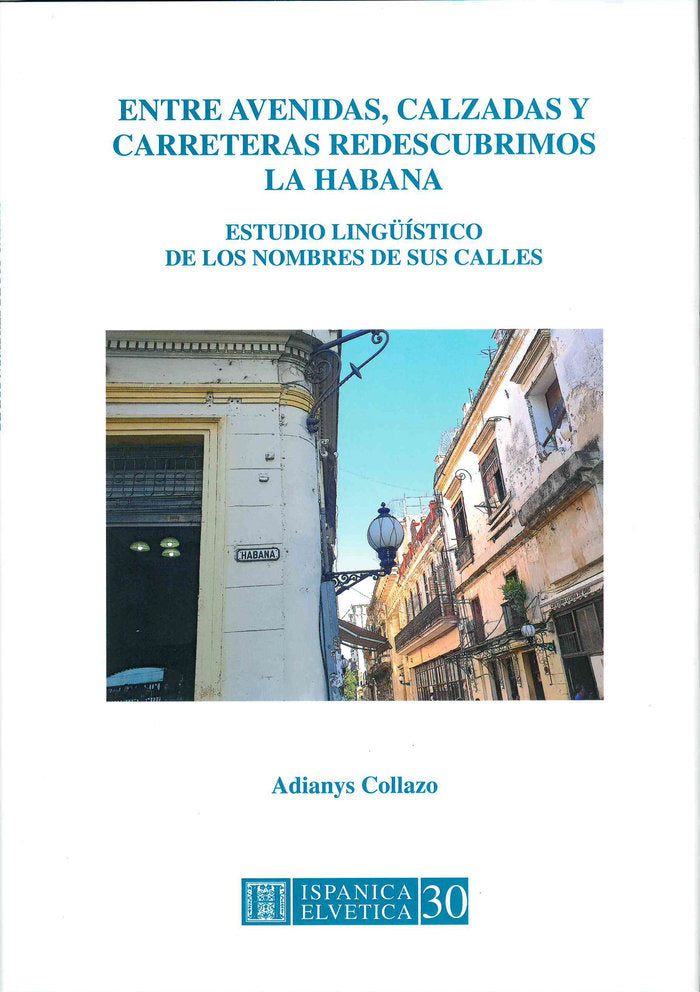 Entre avenidas, calzadas y carreteras redescubrimos La Habana, de Collazo, Adianis | portada del libro