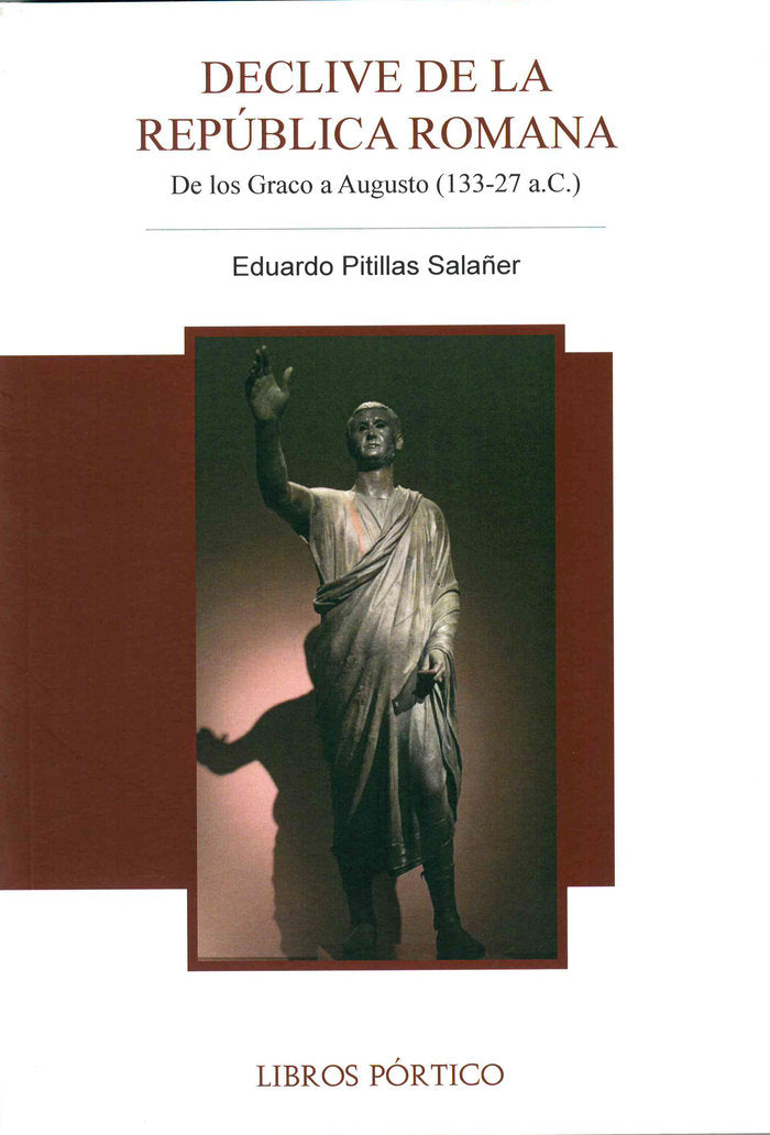 Declive de la república romana:, de Pitillas Salañer, Eduardo | portada del libro
