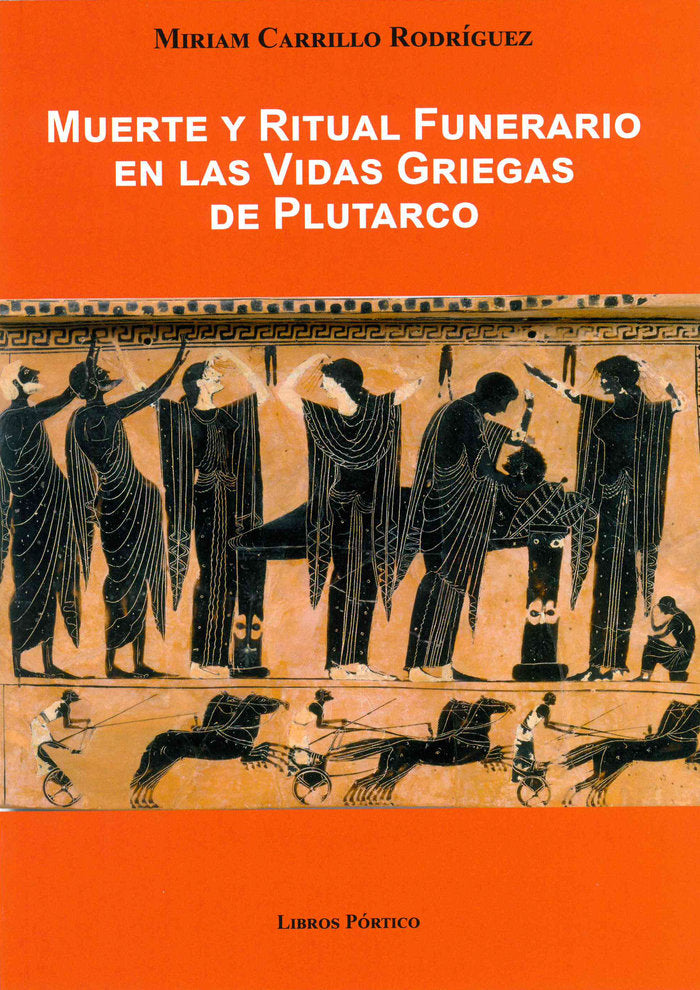 Muerte y ritual funerario en las "Vidas griegas" de Plutarco, de Carrillo Rodríguez, Miriam | portada del libro