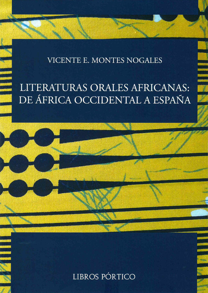 Literaturas orales africanas: de África occidental a España, de Montes Nogales, Vicente E. | portada del libro
