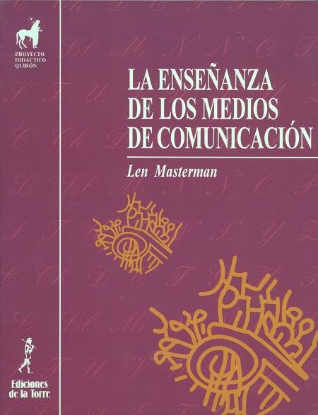 La enseñanza de los medios de comunicación, de Masterman, Len | portada del libro