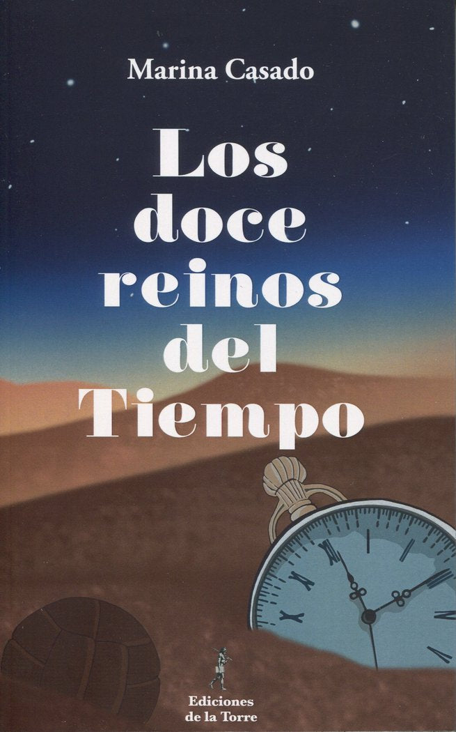 LOS DOCE REINOS DEL TIEMPO, de CASADO, MARINA | portada del libro