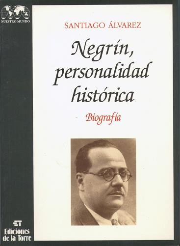 Negrín: Personalidad histórica (II tomos), de Álvarez, Santiago | portada del libro