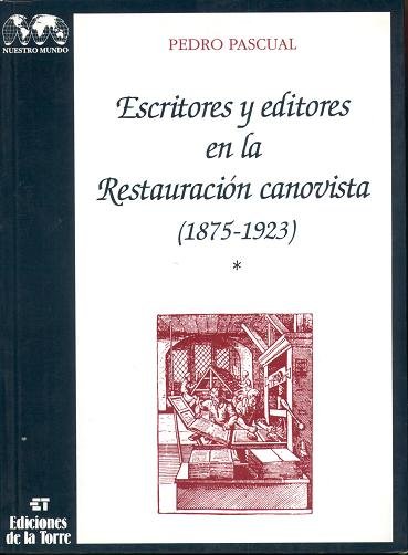 Escritores y editores en la Restauración canovista (II tomos), de Pascual, Pedro | portada del libro