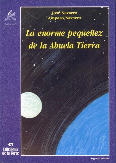 La enorme pequeñez de la Abuela Tierra, de Navarro García, José | portada del libro