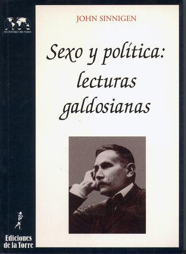 Sexo y política: lecturas galdosianas, de Sinnigen, John H | portada del libro