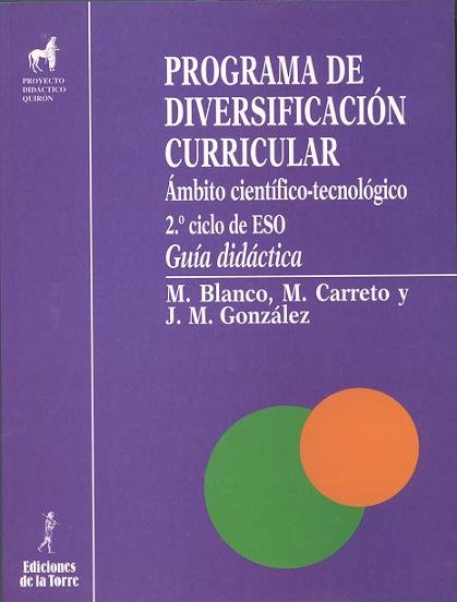 Programa de diversificación curricular. Área científico-tecnológica (Guía didáctica), de Blanco, M. | portada del libro