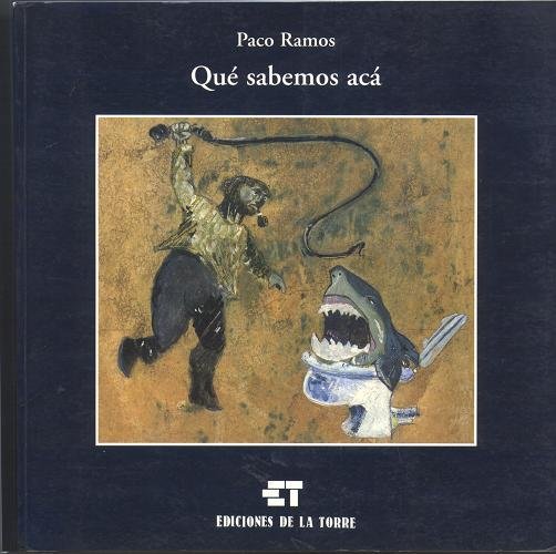 Qué sabemos acá, de Ramos, Paco | portada del libro