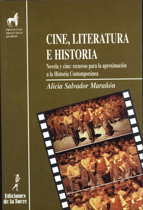 Cine, literatura e historia. Novela y cine: recursos para la aproximación a la Historia Contemporane, de Salvador Marañón, Al