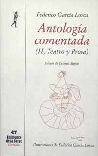 Antología comentada de Federico García Lorca. Tomo II, Teatro y Prosa, de García Lorca, Federico | portada del libro