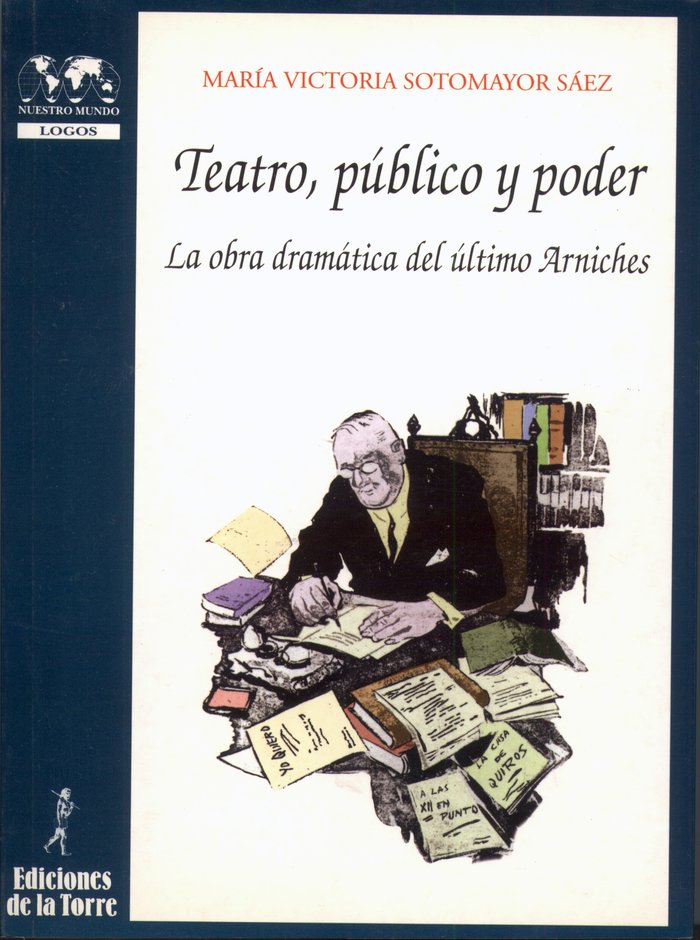 Teatro, público y poder. La obra dramática del último Arniches, de Sotomayor, María Victoria | portada del libro