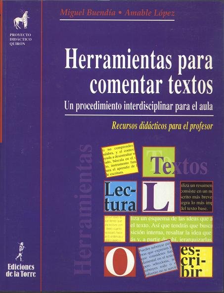 Herramientas para comentar textos. Un procedimeinto interdisciplinar para el aula. Recursos para el, de Buendía, Miguel | por