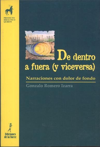 De dentro a fuera (y viceversa). Narraciones con dolor de fondo. Un material de trabajo complementar, de Romero Izarra, Gonza