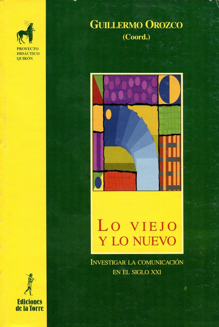 Lo viejo y lo nuevo, de Orozco Gómez, Guillermo | portada del libro
