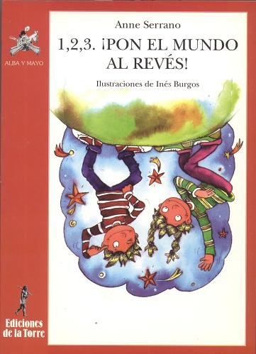 1, 2, 3. ¡Pon el mundo al revés!, de Serrano de la Iglesia | portada del libro