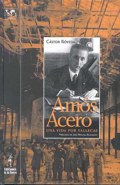 Amós Acero, una vida por Vallecas, de Bóveda González, Cástor | portada del libro