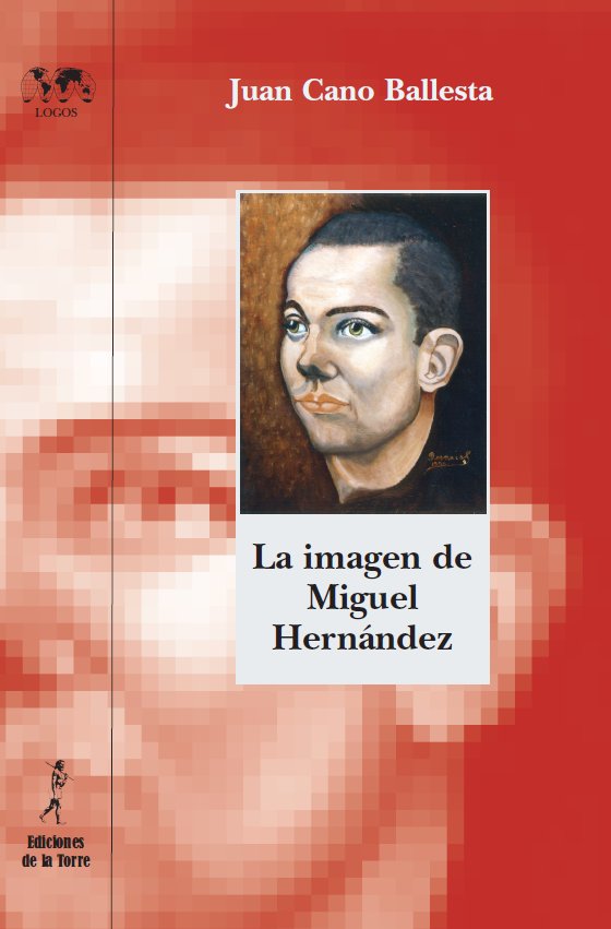 La imagen de Miguel Hernández, de Cano Ballesta, Juan | portada del libro