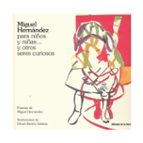MIGUEL HERNANDEZ PARA NIÑOS Y NIÑAS... Y OTROS SERES CURIOSOS, de Varios autores | portada del libro