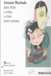 Antonio Machado para niños y niñas... y otros seres curiosos | portada del libro