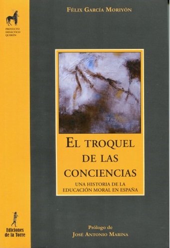 El troquel de las conciencias, de García Moriyón, Félix | portada del libro