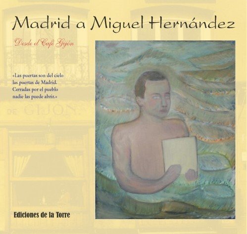 Madrid a Miguel Hernández, de Varios autores | portada del libro
