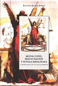 Revolución, restauración y novela de tesis (La novela de Luis de S. de Villarminio), de López Martínez, Ignacio Javier | port