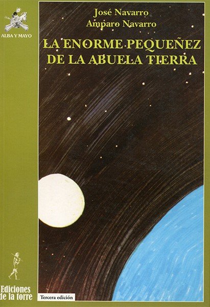 La enorme pequeñez de la abuela tierra, de Navarro García, José | portada del libro