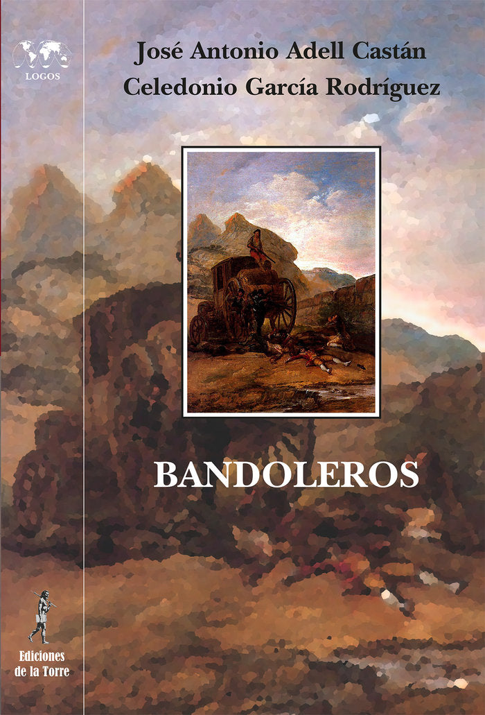 Bandoleros. Historias y leyendas románticas españolas, de Adell Castán, José Antonio | portada del libro