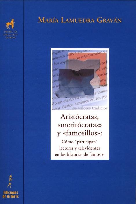 Aristócratas, meritócratas y famosillos, de Lamuedra Graván | portada del libro
