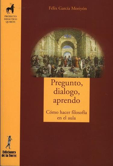 Pregunto, dialogo, aprendo, de García Moriyón | portada del libro
