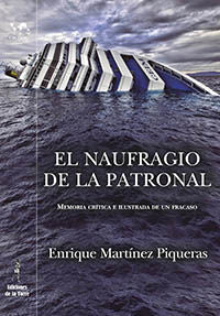 El naufragio de la patronal, de Martínez Piqueras, Enrique | portada del libro
