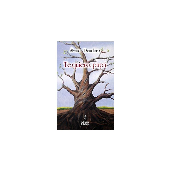 Te quiero, papá, de García Deudero, Álvaro | portada del libro