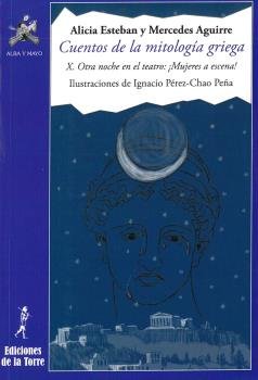 AMN33. CUENTOS MITOLOGIA GRIEGA X. OTRA NOCHE EN EL TEATRO:, de ESTEBAN,ALICIA | portada del libro