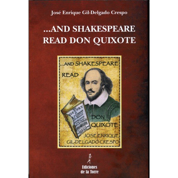 ...And Shakespeare read don Quixote, de Gil-Delgado Crespo, José Enrique | portada del libro