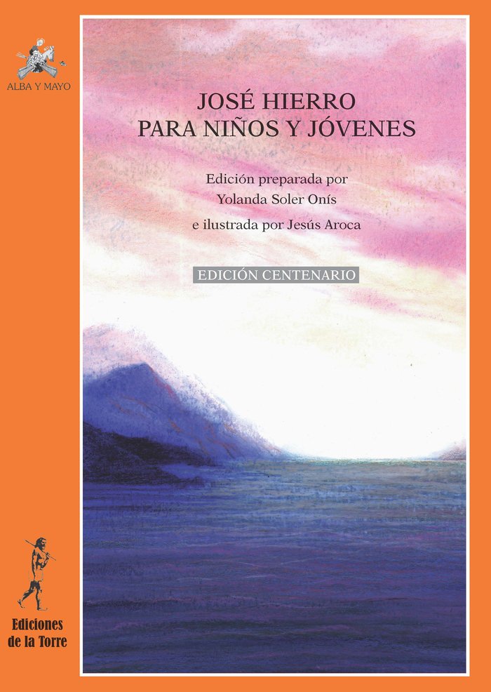 AMP50. JOSE HIERRO PARA NIÑOS (ED.CENTENARIO), de OLER ONIS,YOLANDA | portada del libro