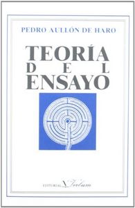 TEORIA DEL ENSAYO, de AULLON DE HARO | portada del libro