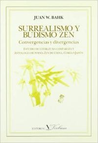 Surrealismo y budismo zen, de Bahk, Juan W. | portada del libro