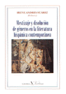 Mestizaje y disolución de géneros en la literatura hispánica contemporánea, de Varios autores | portada del libro