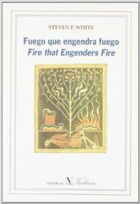 Fuego que engendra fuego = Fire that engenders fire, de White (Estados Unidos), Steven F. | portada del libro