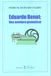 Eduardo Benot: Una aventura gramatical, de Hurtado Valero, Pedro Manuel | portada del libro