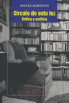 CÍRCULO DE ESTA LUZ. Crítica y poética, de Martinón, Miguel | portada del libro