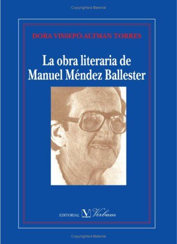 La obra literaria de Manuel Méndez Ballester, de Vissepó Altman, Dora | portada del libro
