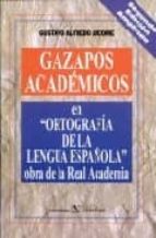 Gazapos académica en ortografía de la lengua española obra de la Real Academia, de GUSTAVO ALFREDO JACOME | portada del libro