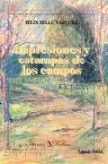 Impresiones y estampas de los campos, de Bello Vázquez, Félix | portada del libro